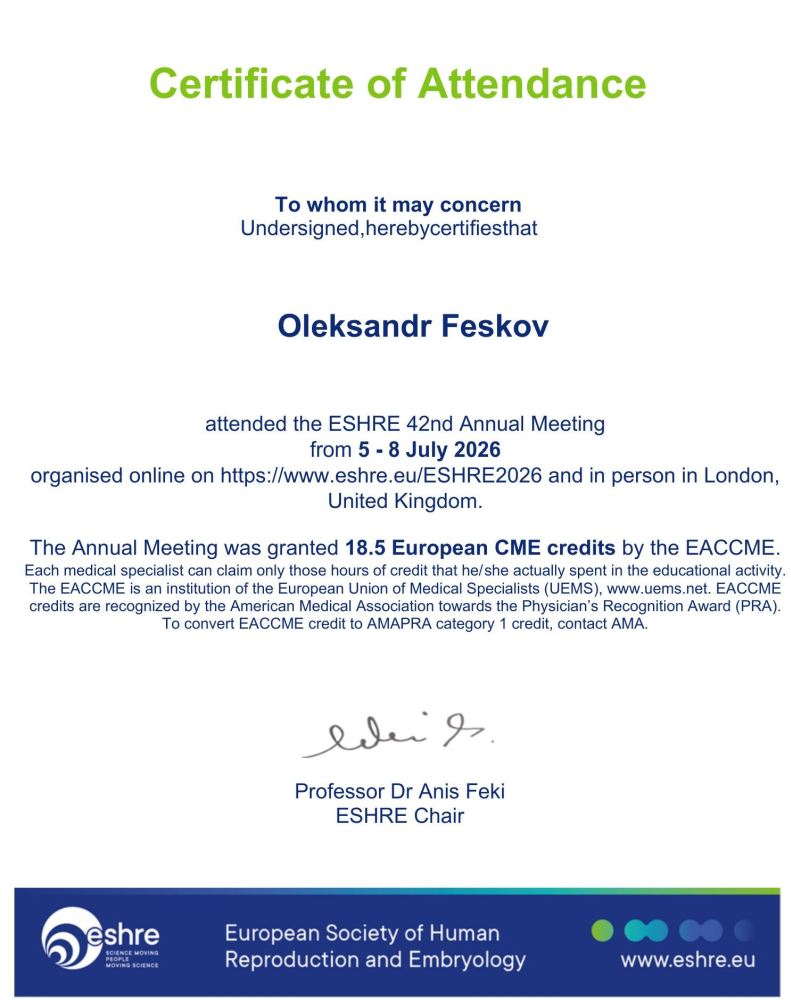 Oleksandr Feskov ha partecipato al 42° Congresso annuale della European Society of Human Reproduction and Embryology (ESHRE), tenutosi dal 5 all’8 luglio 2026 a Londra, Regno Unito, in formato ibrido. L’evento è stato accreditato dall’EACCME con l’assegnazione di 18,5 crediti europei CME. Oleksandr Feskov ha partecipato al 42° Congresso annuale della European Society of Human Reproduction and Embryology (ESHRE), tenutosi dal 5 all’8 luglio 2026 a Londra, Regno Unito, in formato ibrido. L’evento è stato accreditato dall’EACCME con l’assegnazione di 18,5 crediti europei CME.
