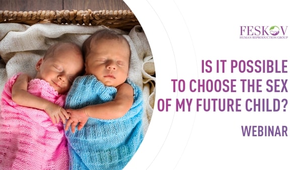 Come funziona la determinazione del sesso // Webinar di Vladyslav Feskov (IVF + SEX SELECTION) - feskov surrogacy